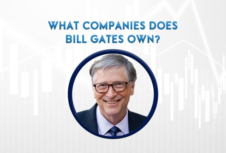 What Companies Does Bill Gates Own? 【In 2023】 - DATAROMA